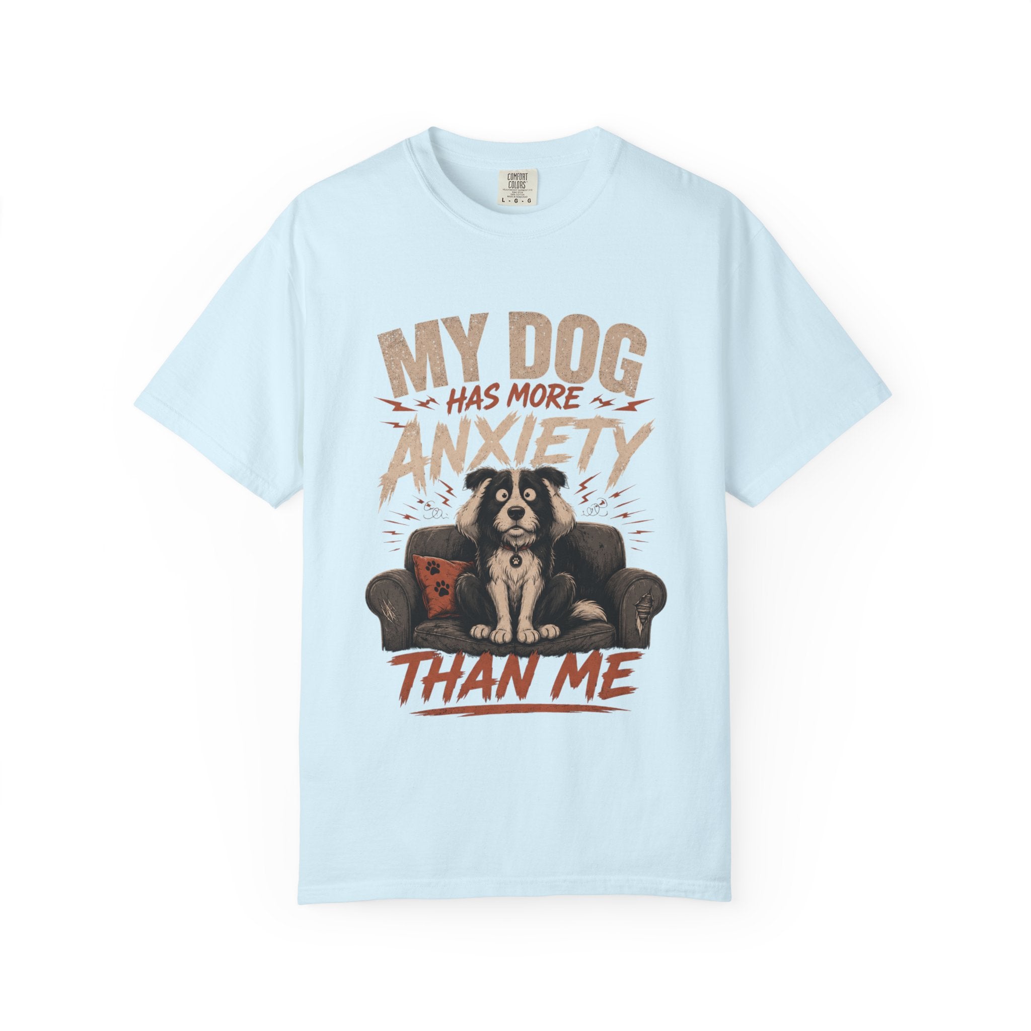 Dog Anxiety T-Shirt — “My Dog Has More Anxiety Than Me” Cute Rescue Pet Tee