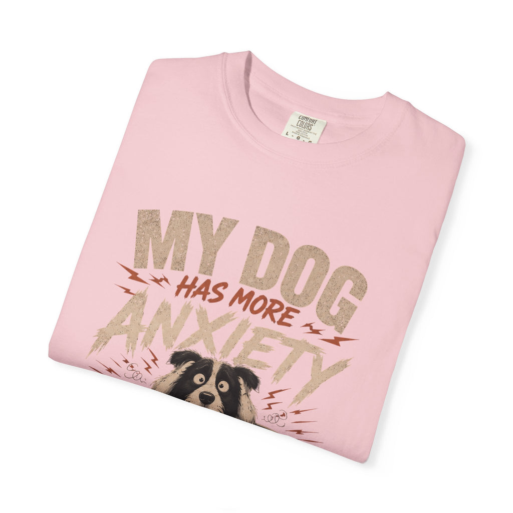 Dog Anxiety T-Shirt — “My Dog Has More Anxiety Than Me” Cute Rescue Pet Tee