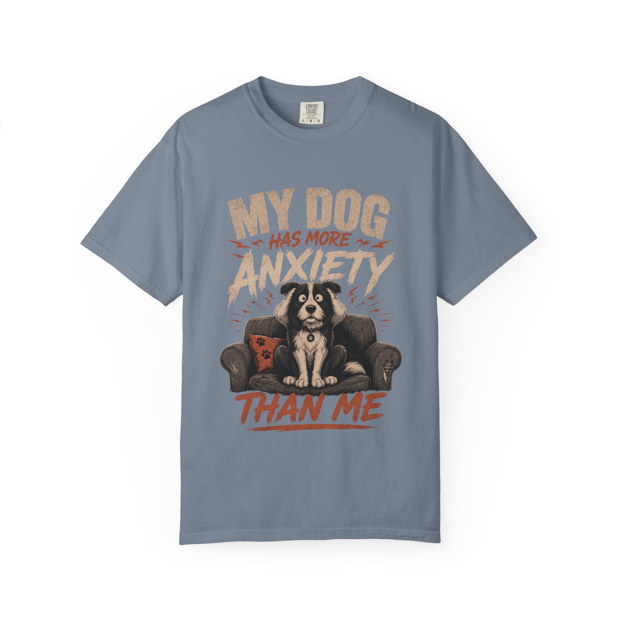 Dog Anxiety T-Shirt — “My Dog Has More Anxiety Than Me” Cute Rescue Pet Tee