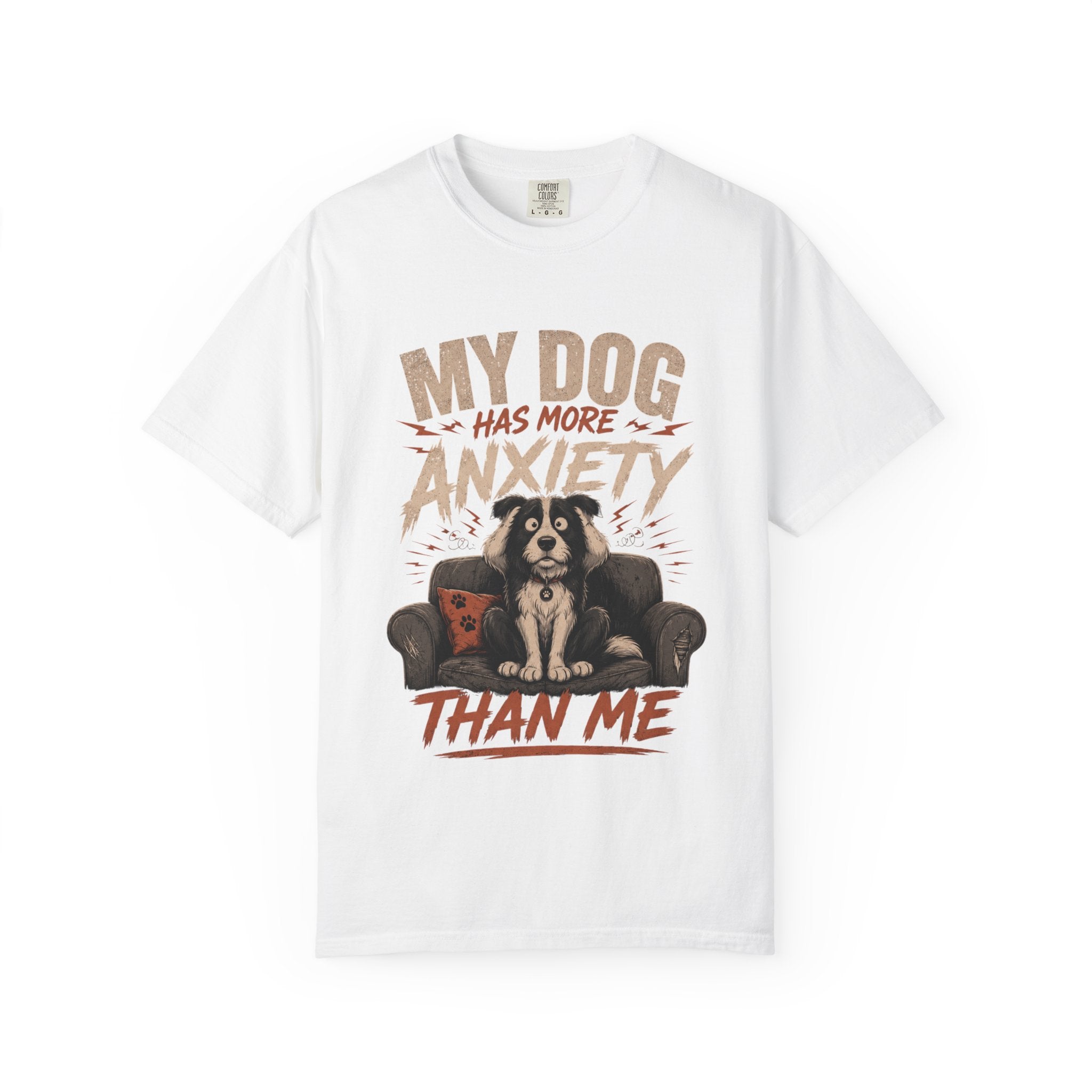 Dog Anxiety T-Shirt — “My Dog Has More Anxiety Than Me” Cute Rescue Pet Tee