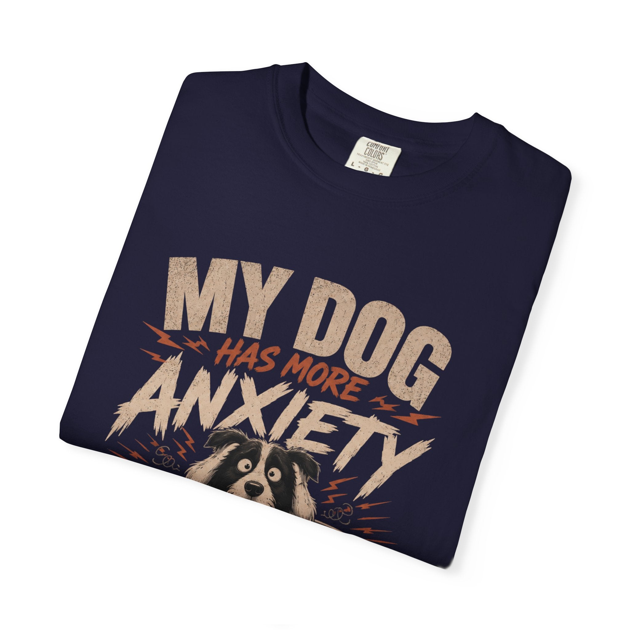 Dog Anxiety T-Shirt — “My Dog Has More Anxiety Than Me” Cute Rescue Pet Tee