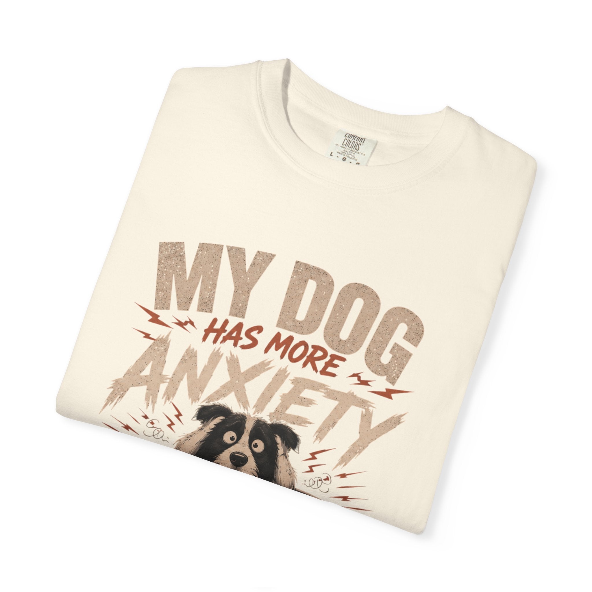 Dog Anxiety T-Shirt — “My Dog Has More Anxiety Than Me” Cute Rescue Pet Tee